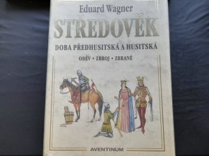 STREDOVEK - odev, zbroj, zbrane
