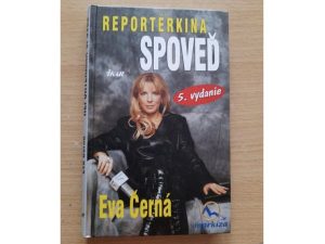 Eva Černá: Reportérkina spoveď
