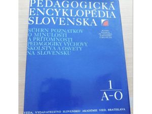 Pedagogická encyklopédia Slovenska 1/A-O/ a 2/P-Ž