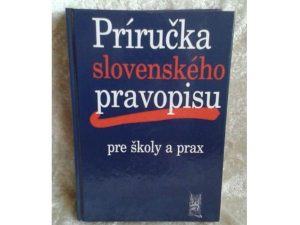 Príručka slovenského pravopisu (pre školy a prax)